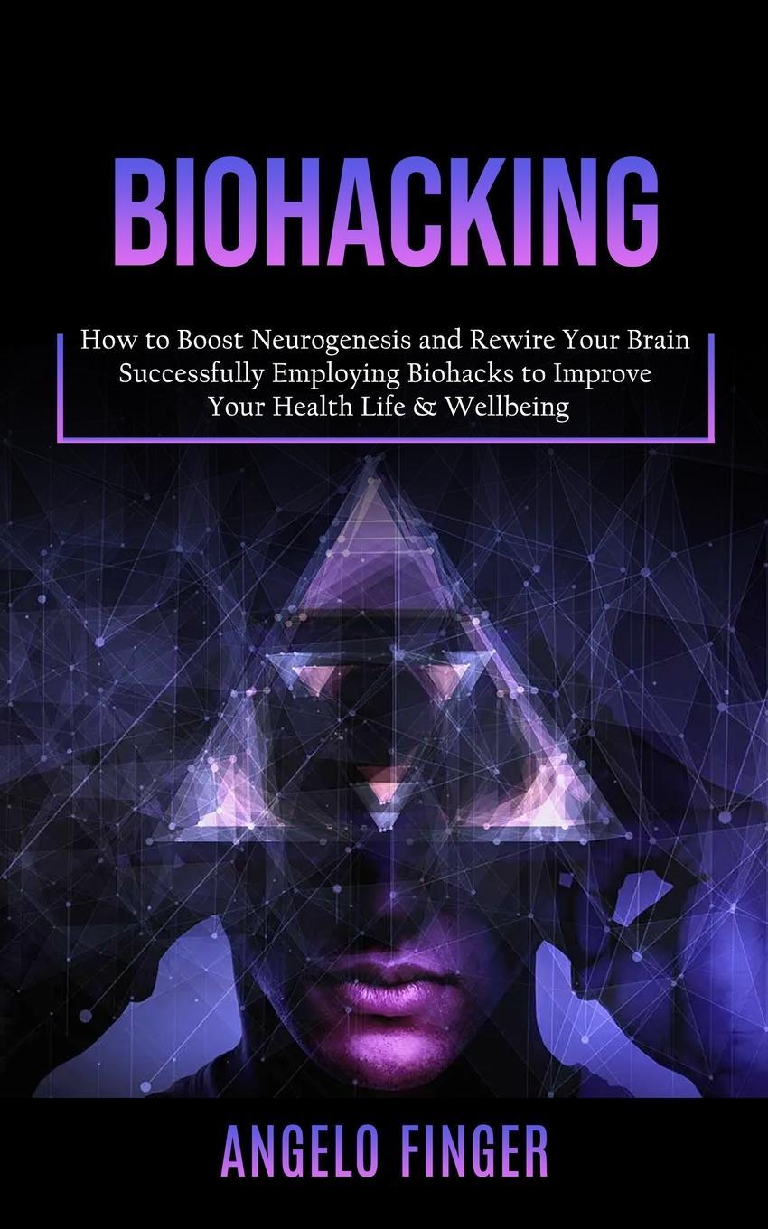 Biohacking Performance Biohacking: Optimize your health and performance with advanced methods