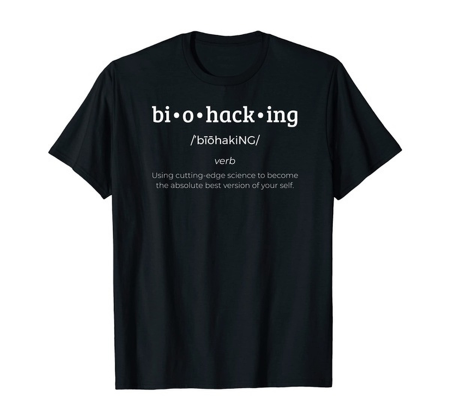 T-Shirt: "Biohacking Definition"